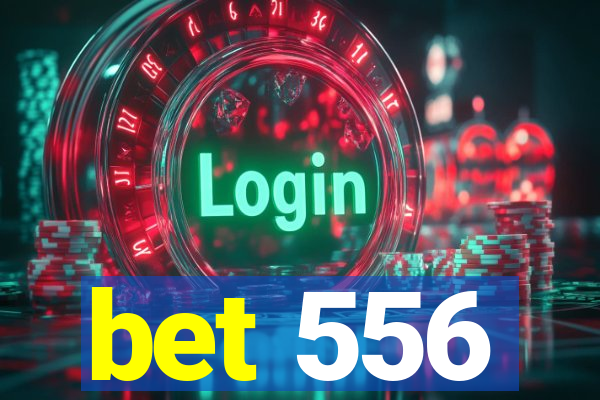 bet 556